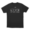 Live Unisex T Shirt Black 1